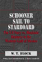 Schooner sail to starboard : the US Navy vs blockade-runners in the western Gulf of Mexico
