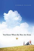 You know when the men are gone