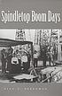 Spindletop boom days 著者：  Paul N Spellman 