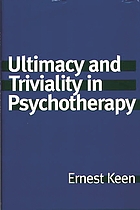Ultimacy and triviality in psychotherapy