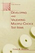 Developing and validating multiple-choice test items