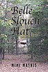Belle in the slouch hat 著者：  Mimi Mathis 