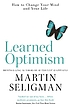 Learned optimism : how to change your mind and... by  Martin E  P Seligman 