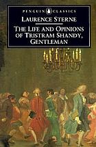 The life and opinions of Tristram Shandy, gentleman