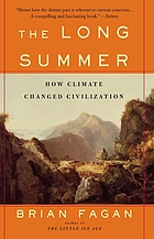 The long summer : how climate changed civilization