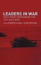 Leaders in war : West Point remembers the 1991 Gulf War