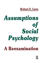 Assumptions of social psychology : a reexamination