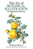 The art of botanical illustration : an illustrated history