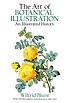 The art of botanical illustration : an illustrated history