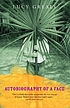 Autobiography of a face von Lucy Grealy