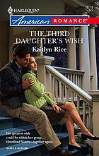 The third daughter's wish / Kaitlyn Rice.