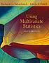 Using multivariate statistics by  Barbara G Tabachnick 