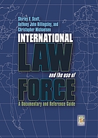 International law and the use of force : a documentary and reference guide