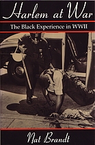 Harlem at war : the Black experience in WWII