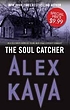 The soul catcher de Alex Kava