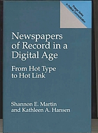 Newspapers of record in a digital age : from hot type to hot link