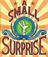 A small surprise 著者：  Louise Yates 