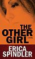 The other girl by Erica Spindler