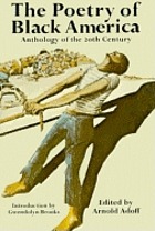 The poetry of Black America; anthology of the 20th century.