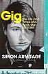 Gig : the life and times of a rock-star fantasist door Simon Armitage