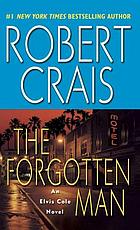 The forgotten man : an Elvis Cole novel