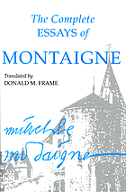 The complete essays of Montaigne