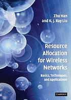 Resource allocation for wireless networks : basics, techniques, and applications
