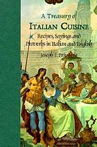 A Treasury of Italian cuisine : recipes, sayings and proverbs in Italian and English