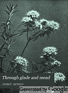 Through glade and mead; a contribution to local natural history,
