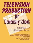 Television production for elementary schools