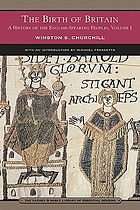 A History of the English-speaking peoples. Vol. 1, The birth of Britain