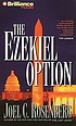 The Ezekiel option door Joel C Rosenberg