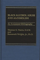 Black alcohol abuse and alcoholism : an annotated bibliography