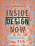 Inside design now : National Design Triennial 著者： Ellen Lupton
