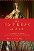 The empress of art. Auteur: Susan Jaques