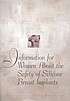 Information for women about safety of silicone... de Martha Grigg