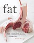 Fat : an appreciation of a misunderstood ingredient,... por  Jennifer McLagan 