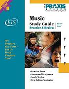 Study guide for the music tests : concepts and processes, analysis, and content knowledge.