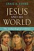Jesus and his World : the Archaeological Evidence. by Craig Evans