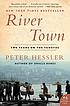 River town : two years on the Yangtze by  Peter Hessler 