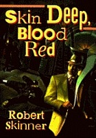 Skin deep, blood red