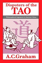 Disputers of the Tao : philosophical argument in ancient China