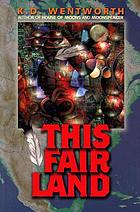 This fair land : a novel