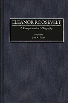 Eleanor Roosevelt : a comprehensive bibliography