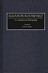 Eleanor Roosevelt : a comprehensive bibliography