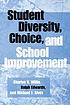 Student diversity, choice and school improvement por Charles Vert Willie