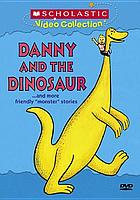 Danny and the dinosaur --and more friendly "monster" stories