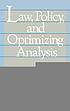 Law, policy, and optimizing analysis. por Stuart S Nagel