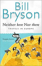 Neither here nor there : travels in Europe
