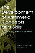 The development of arithmetic concepts and skills : constructing adaptive expertise